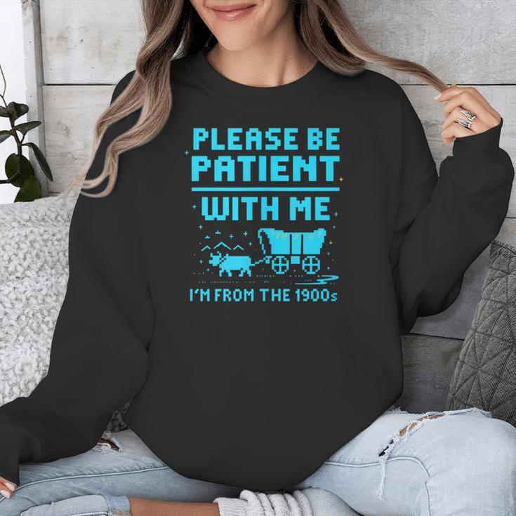 Please Be Patient With Me I'm From The 1900s Pixel Wagon Unisex Sweatshirt