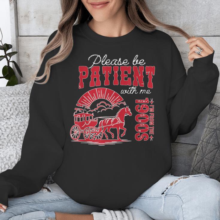Please Be Patient I'm From The 1900s Retro Gen X Millenn Unisex Sweatshirt Please Be Patient I'm From The 1900s Retro Gen X Millenn Unisex Sweatshirt