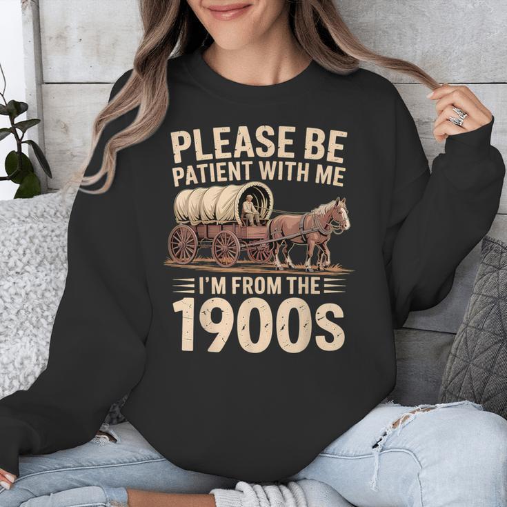 Please Be Patient With Me I'm From The 1900s Retro Humor Unisex Sweatshirt