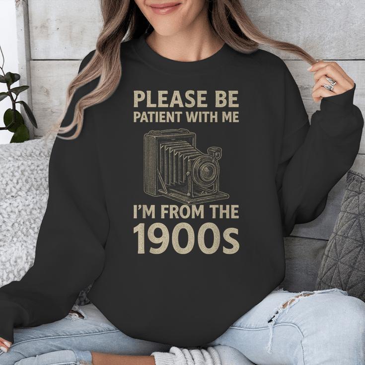 Please Be Patient With Me I'm From The 1900s Retro Vintage Unisex Sweatshirt Please Be Patient With Me I'm From The 1900s Retro Vintage Unisex Sweatshirt