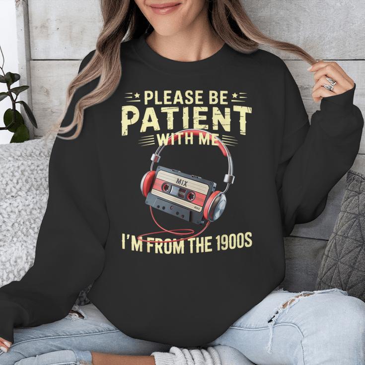 Please Be Patient I'm From The 1900s Sarcastic Joke Unisex Sweatshirt
