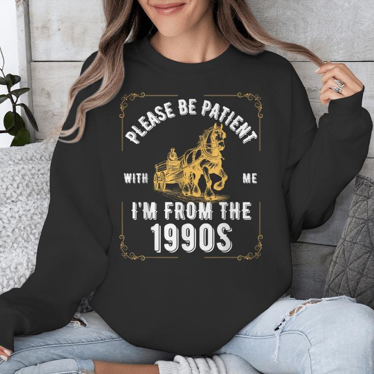 Please Be Patient I'm From The 1900s Saying Unisex Sweatshirt Please Be Patient I'm From The 1900s Saying Unisex Sweatshirt