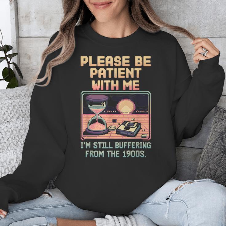 Please Be Patient With Me I'm From The 1900s Shirt Unisex Sweatshirt Please Be Patient With Me I'm From The 1900s Shirt Unisex Sweatshirt