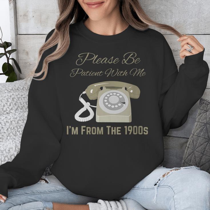 Please Be Patient With Me I'm From The 1900s Telephone Unisex Sweatshirt Please Be Patient With Me I'm From The 1900s Telephone Unisex Sweatshirt