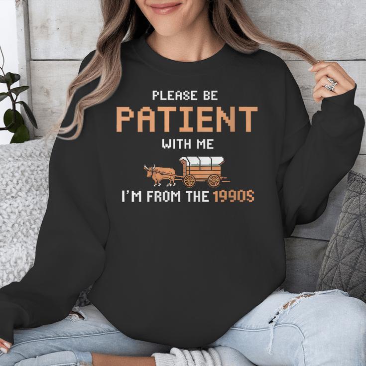 Please Be Patient With Me I'm From The 1900s Trail Wagon Unisex Sweatshirt Please Be Patient With Me I'm From The 1900s Trail Wagon Unisex Sweatshirt