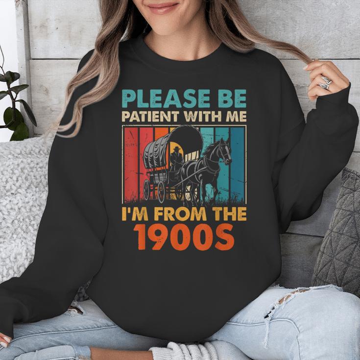 Please Be Patient With Me I'm From The 1900s Vintage Dad Unisex Sweatshirt Please Be Patient With Me I'm From The 1900s Vintage Dad Unisex Sweatshirt