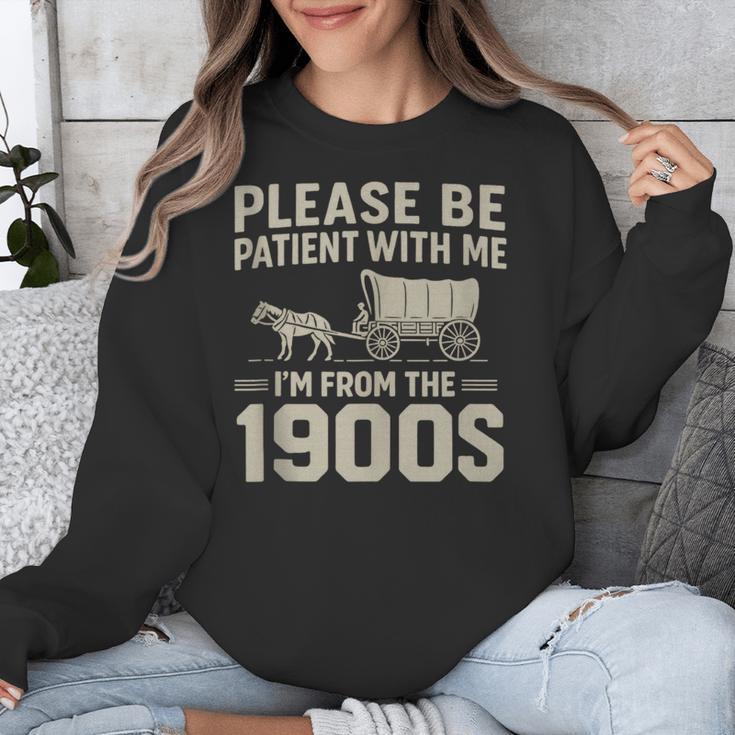 Please Be Patient I'm From The 1900s Vintage Over The Hill Unisex Sweatshirt Please Be Patient I'm From The 1900s Vintage Over The Hill Unisex Sweatshirt