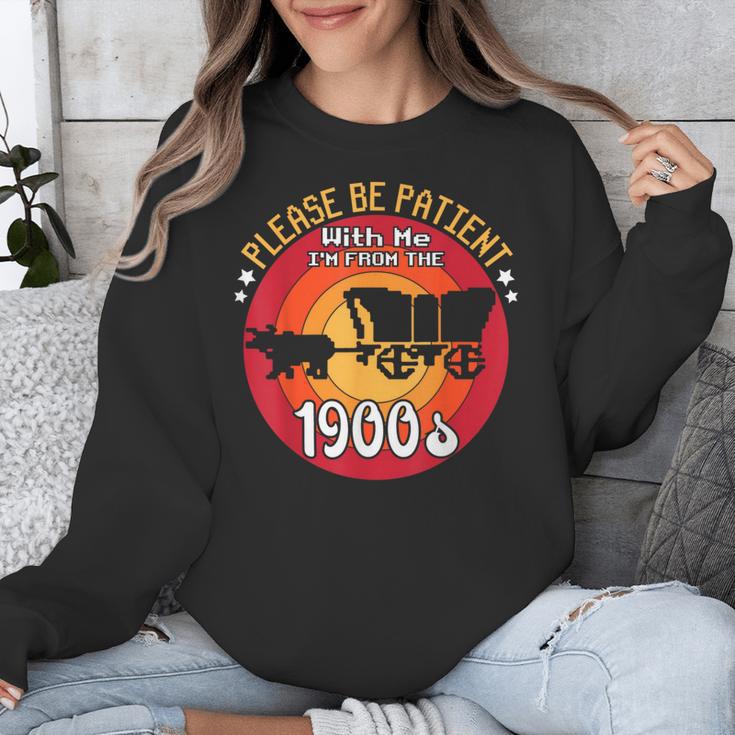 Please Be Patient With Me I'm From The 1900s Vintage Meme Unisex Sweatshirt Please Be Patient With Me I'm From The 1900s Vintage Meme Unisex Sweatshirt