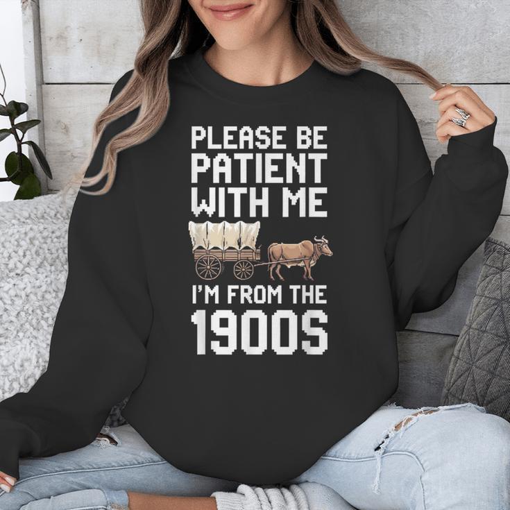 Please Be Patient With Me I'm From The 1900s Vintage Retro Unisex Sweatshirt Please Be Patient With Me I'm From The 1900s Vintage Retro Unisex Sweatshirt