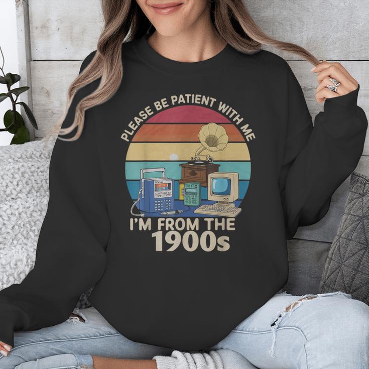 Please Be Patient With Me I'm From The 1900s Vintage Sarcasm Unisex Sweatshirt Please Be Patient With Me I'm From The 1900s Vintage Sarcasm Unisex Sweatshirt