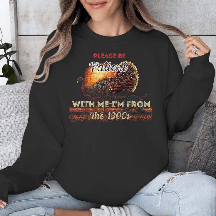 Please Be Patient With Me I'm From The 1900s Vintage Turkey Unisex Sweatshirt