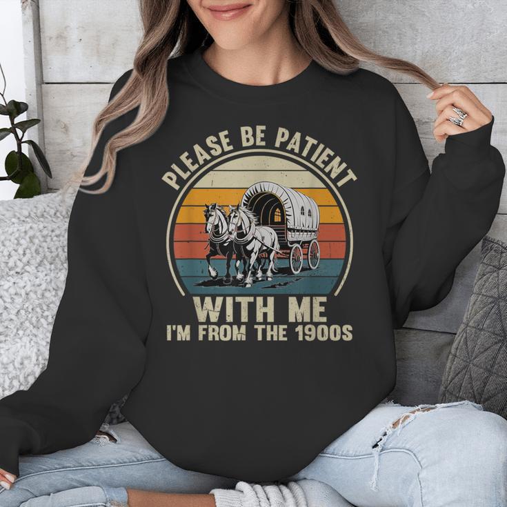 Please Be Patient With Me I'm From The 1900s Vintage Wagon Unisex Sweatshirt