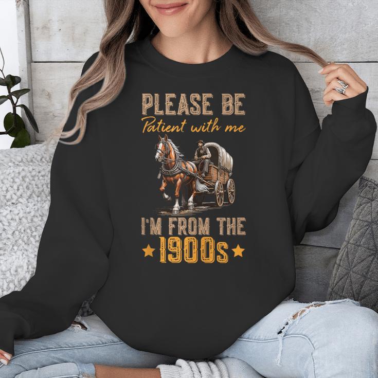 Please Be Patient With Mee I'm From The 1900s Unisex Sweatshirt Please Be Patient With Mee I'm From The 1900s Unisex Sweatshirt