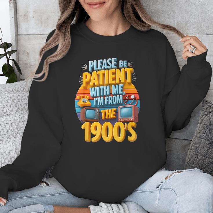 Please Be Patient-With Me I'm From The 1900s Retro 90's Unisex Sweatshirt