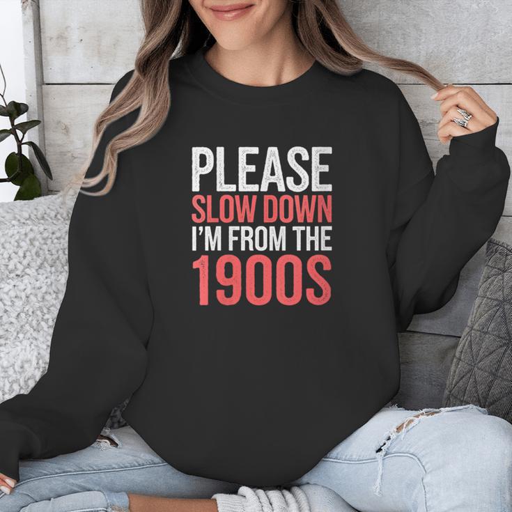 Please Slow Down I'm From The 1900s Retro Nostalgia Unisex Sweatshirt Please Slow Down I'm From The 1900s Retro Nostalgia Unisex Sweatshirt