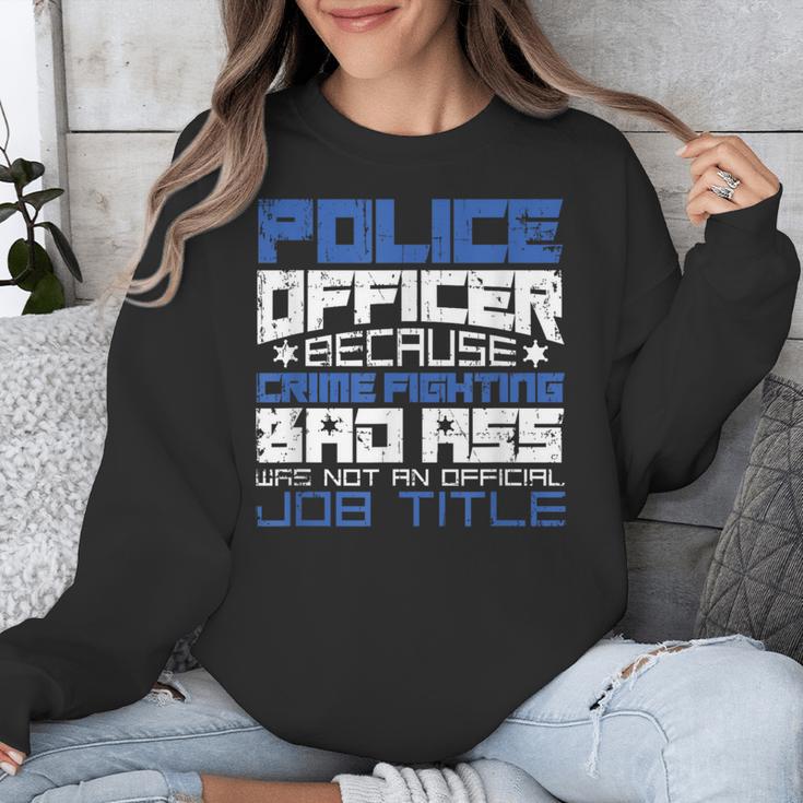 Police Officer Saying Academy Graduation Women Men Unisex Sweatshirt