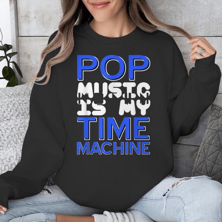 Pop Music Becomes a Time Machine Nostalgia Sound Quote Unisex Sweatshirt