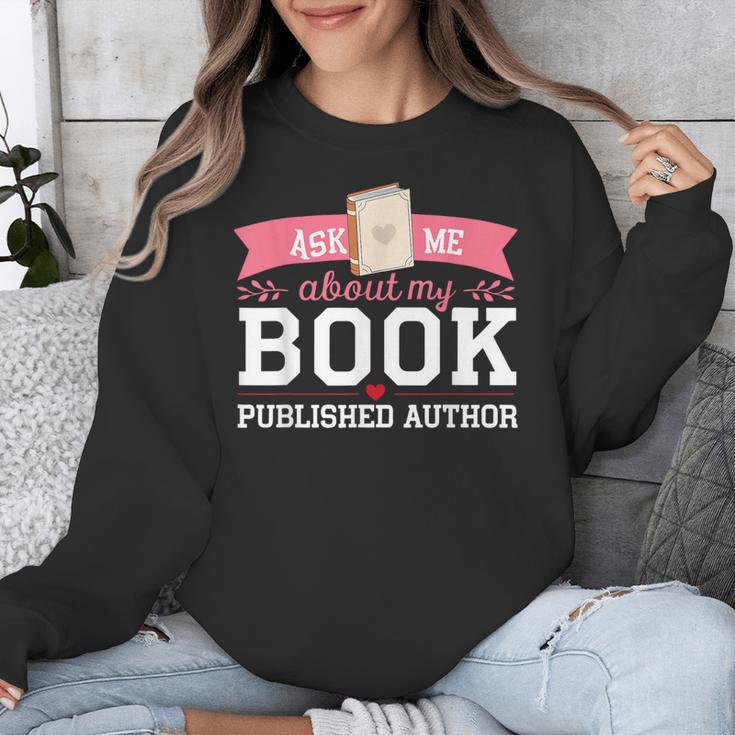 Published Author Ask Me About My Book Unisex Sweatshirt Published Author Ask Me About My Book Unisex Sweatshirt