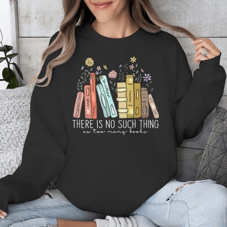 There Is No Such Thing As Too Many Books Lover Unisex Sweatshirt There Is No Such Thing As Too Many Books Lover Unisex Sweatshirt