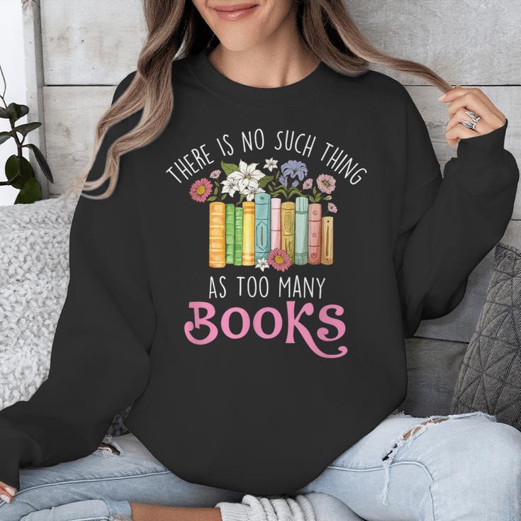 There Is No Such Thing As Too Many Books Reading Bookworm Unisex Sweatshirt There Is No Such Thing As Too Many Books Reading Bookworm Unisex Sweatshirt