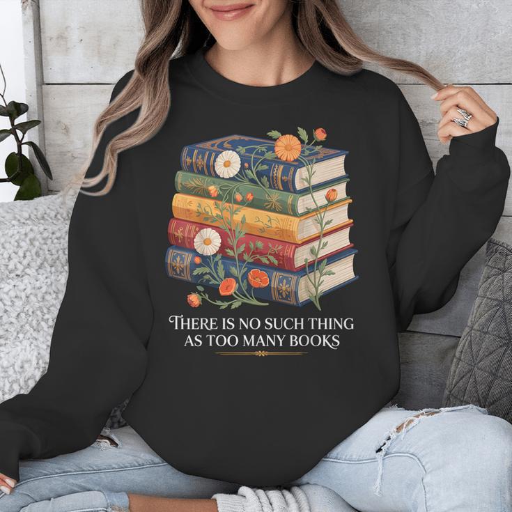 There Is No Such Thing As Too Many Books Reading Unisex Sweatshirt