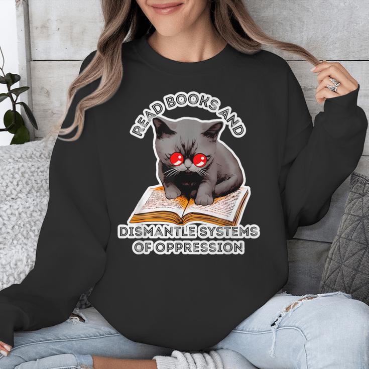 Read Books And Dismantle Systems Of Oppression Unisex Sweatshirt Read Books And Dismantle Systems Of Oppression Unisex Sweatshirt