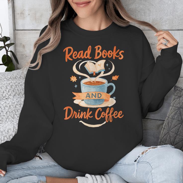 Read Books And Drink Coffee Cozy Book Lover Unisex Sweatshirt Read Books And Drink Coffee Cozy Book Lover Unisex Sweatshirt