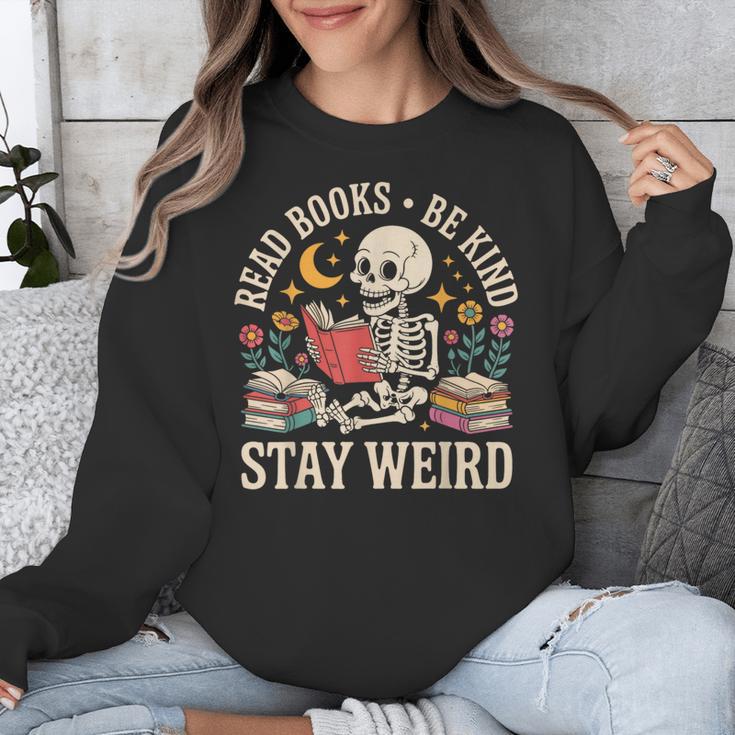 Read Books Be Kind Stay Weird Skeleton Reading Book Unisex Sweatshirt Read Books Be Kind Stay Weird Skeleton Reading Book Unisex Sweatshirt