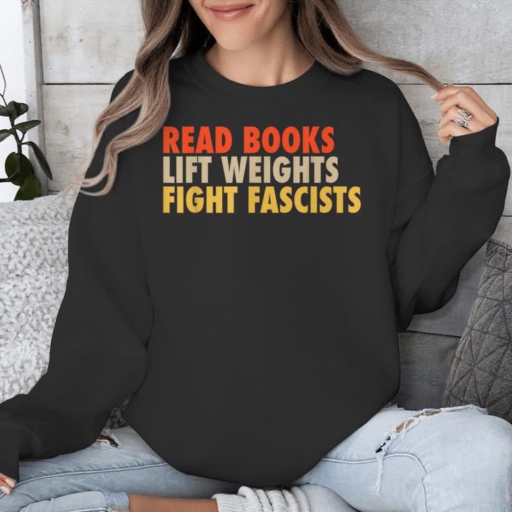 Read Books Lift Weights Fight Fascists Reading Humor Unisex Sweatshirt Read Books Lift Weights Fight Fascists Reading Humor Unisex Sweatshirt