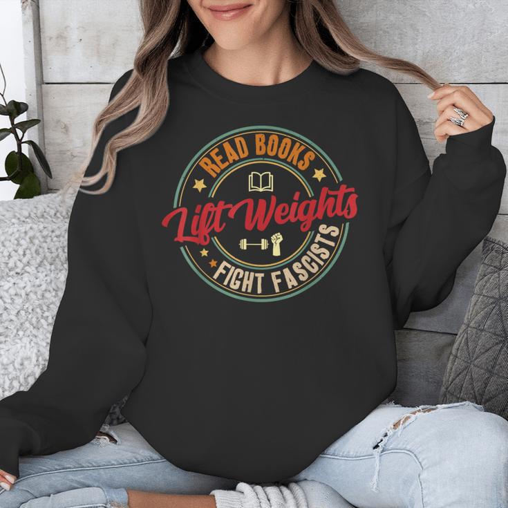 Read Books Lift Weights Fight Fascists Reading Lover Bookish Unisex Sweatshirt