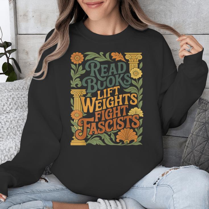 Read Books Lift Weights Fight Fascists Reading Lover Unisex Sweatshirt Read Books Lift Weights Fight Fascists Reading Lover Unisex Sweatshirt