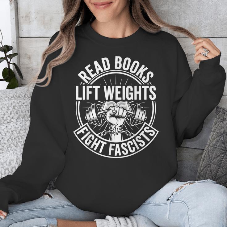 Read Books Lift Weights Fight Fascists Reading Men Women Unisex Sweatshirt Read Books Lift Weights Fight Fascists Reading Men Women Unisex Sweatshirt