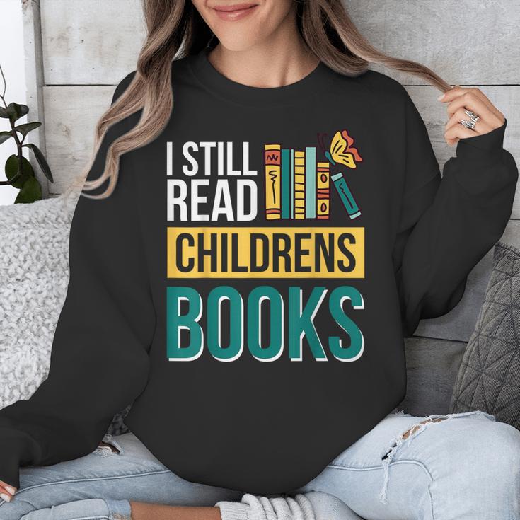 I Still Read Childrens Books Bibliophile Reader Unisex Sweatshirt