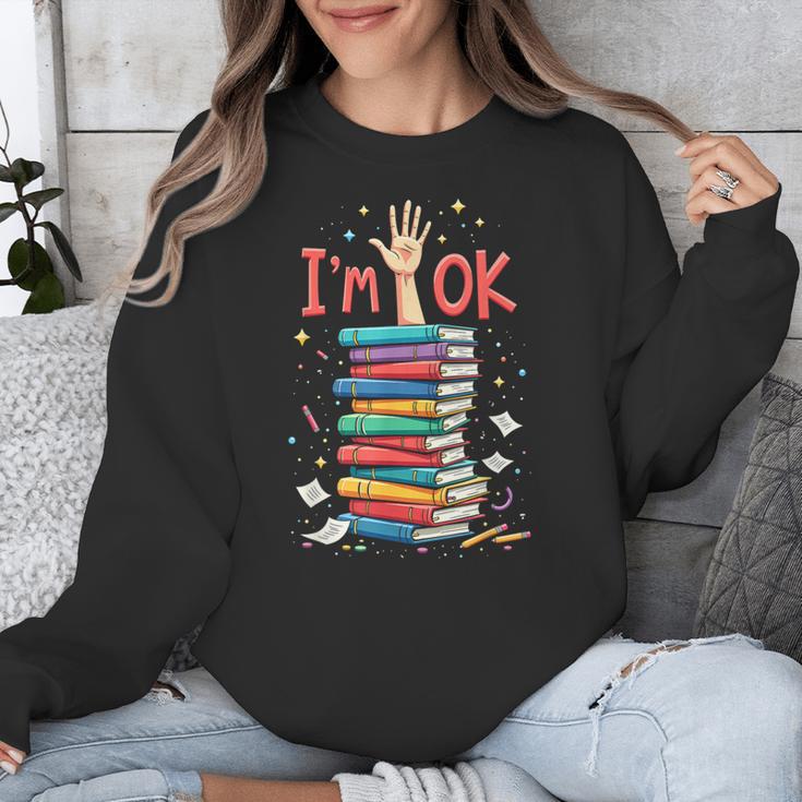 Reading Books Librarian Reader Nerd I'm Ok School Teacher Unisex Sweatshirt