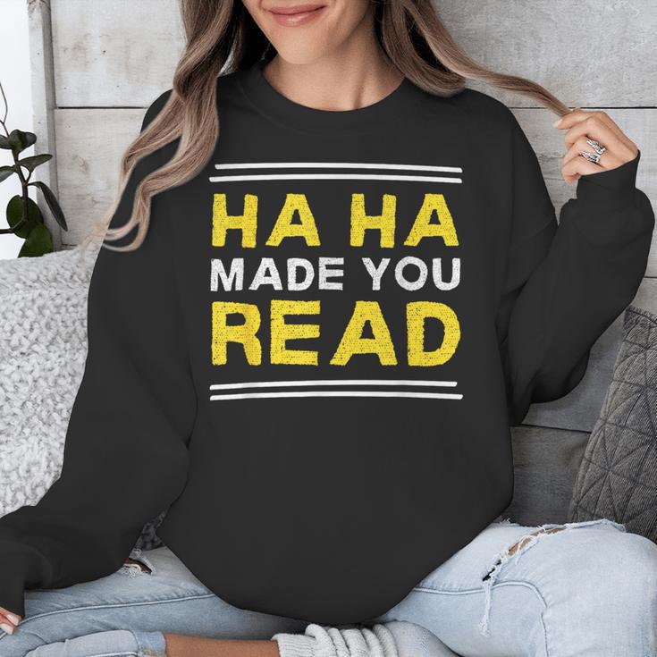 Reading Literacy Ha Ha Made You Read Book Lover Joke Unisex Sweatshirt Reading Literacy Ha Ha Made You Read Book Lover Joke Unisex Sweatshirt