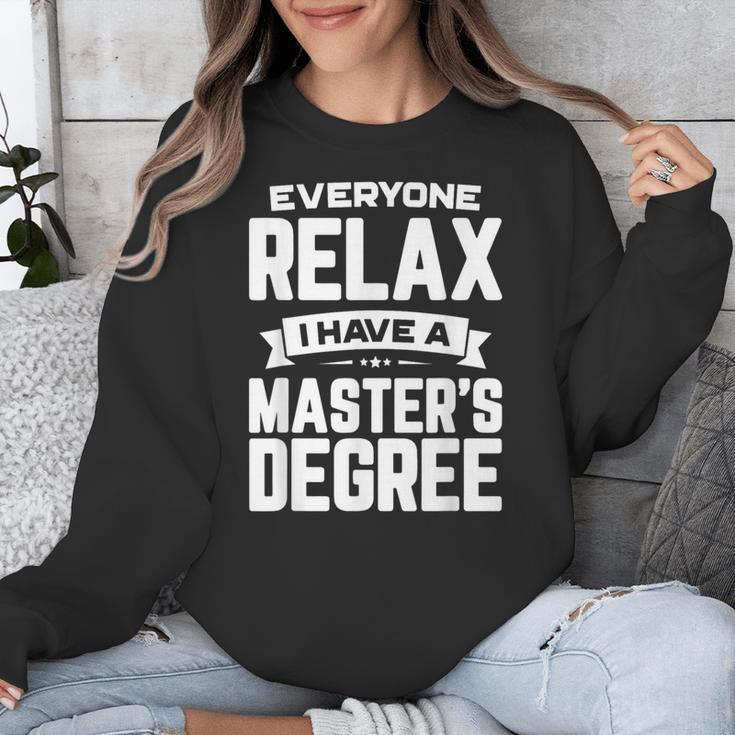 Relax I Have A Master's Degree Shirt Graduation 2022 Unisex Sweatshirt