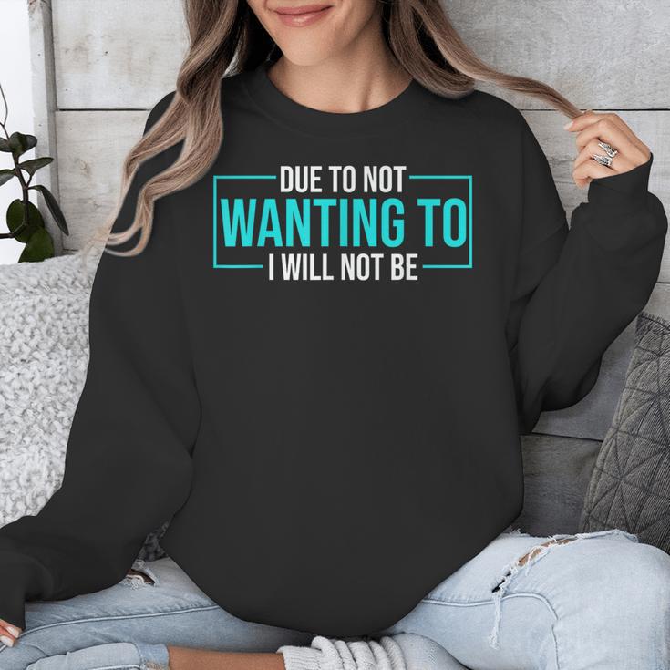 Reluctant Introvert Anti-Social Indifferent Due To Not Wanting To I Will Not Be Unisex Sweatshirt