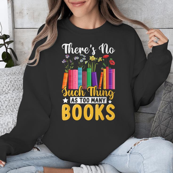 There's No Such Thing As Too Many Books Unisex Sweatshirt