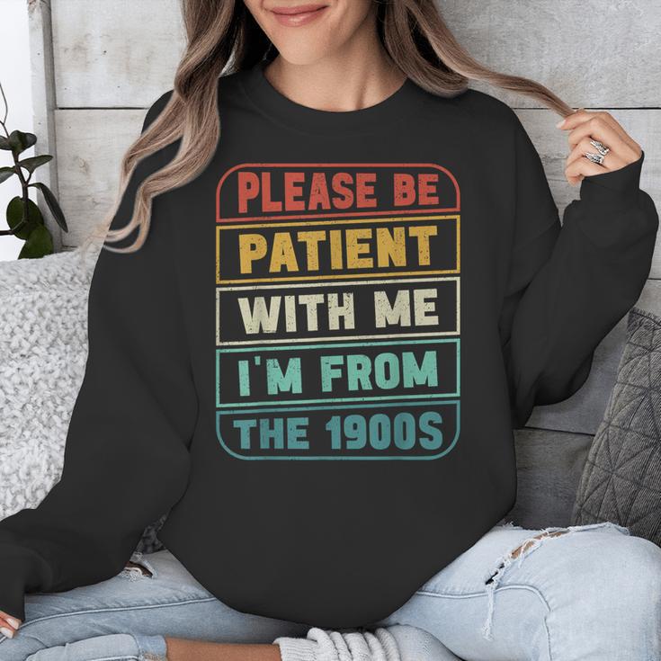 Retro Humor Please Be Patient With Me I'm From The 1900s Unisex Sweatshirt Retro Humor Please Be Patient With Me I'm From The 1900s Unisex Sweatshirt