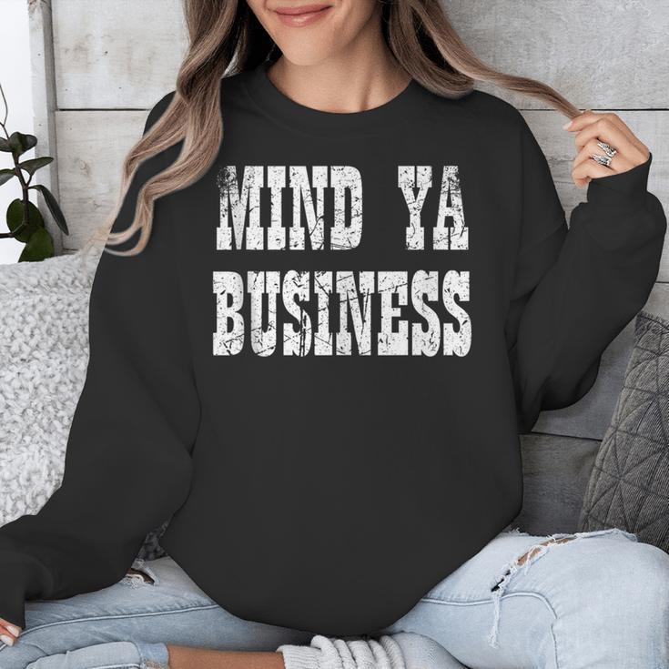 Retro Mind Ya Business Vintage Love Privacy Introvert Unisex Sweatshirt Retro Mind Ya Business Vintage Love Privacy Introvert Unisex Sweatshirt