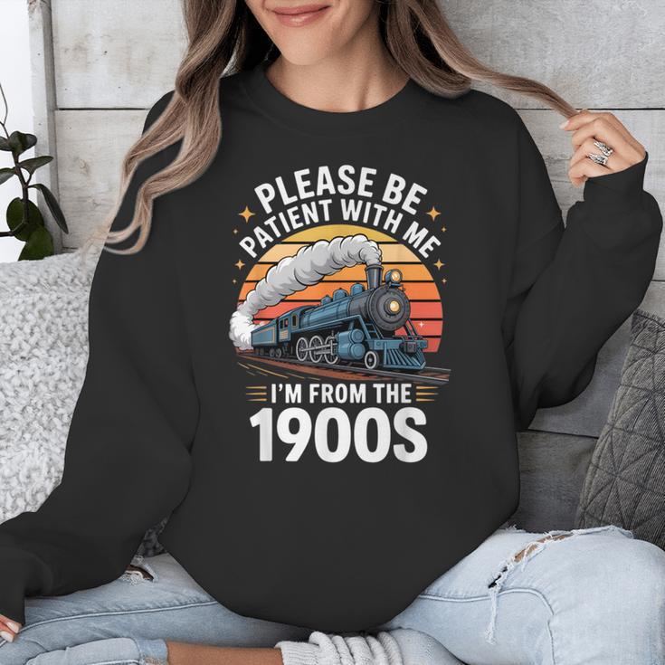 Retro Please Be Patient With Me I'm From The 1900s Train Unisex Sweatshirt
