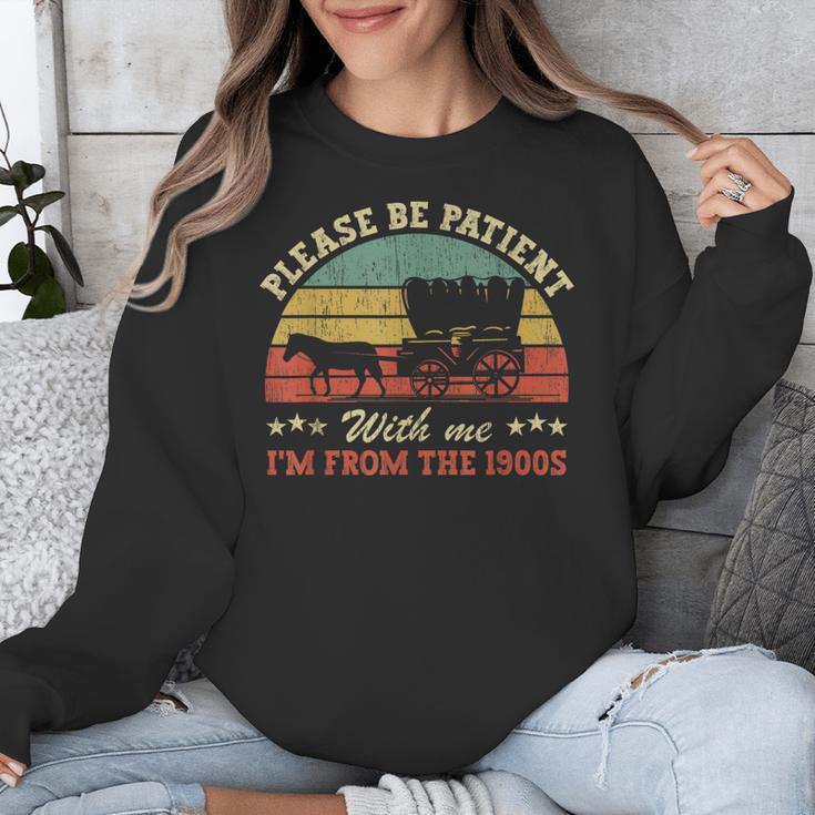 Retro Please Be Patient With Me I'm From The 1900s Unisex Sweatshirt
