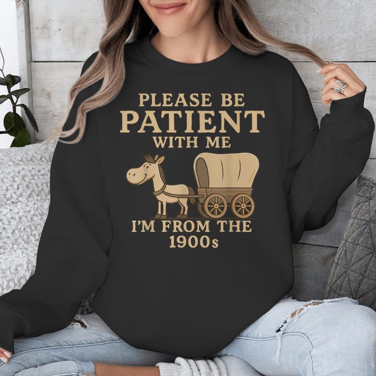 Retro Please Be Patient With Me I'm From The 1900s Vintage Unisex Sweatshirt Retro Please Be Patient With Me I'm From The 1900s Vintage Unisex Sweatshirt