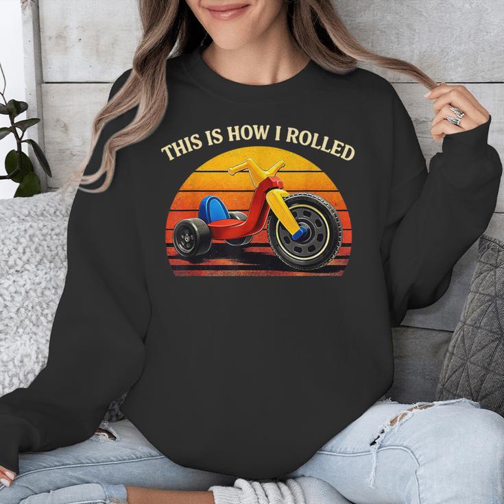 This Is How I Rolled Retro Toys Big Wheel Tricycle Nostalgia Unisex Sweatshirt
