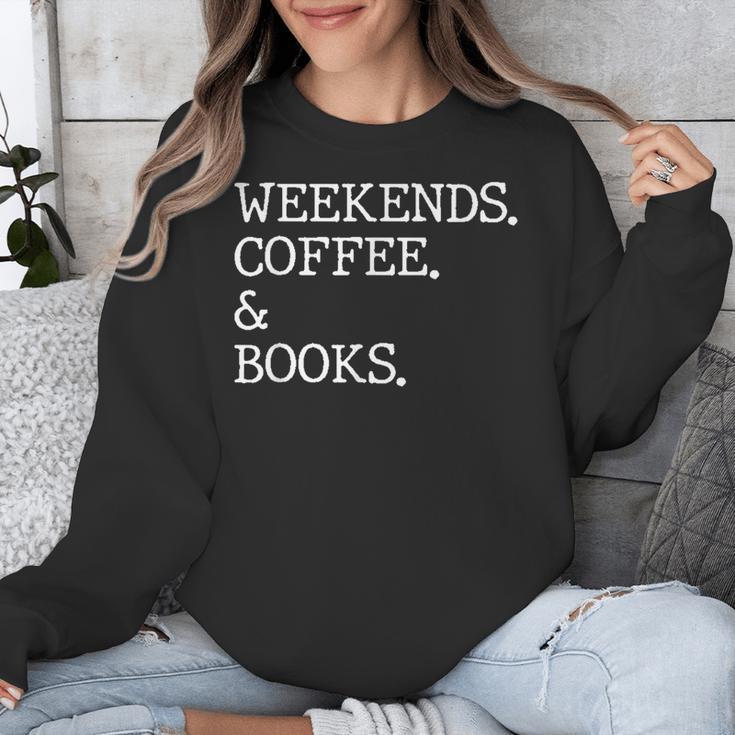 Weekends Coffee And Books Reading Lovers And Coffee Unisex Sweatshirt