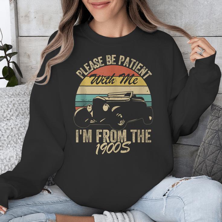 Sarcasm Retro Please Be Patient With Me I'm From The 1900s Unisex Sweatshirt