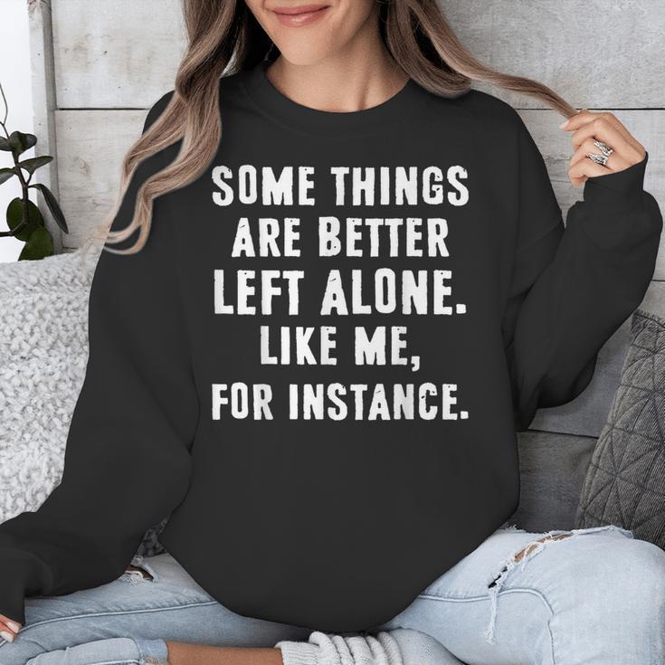 Sarcastic Humor Introverts Some Things Are Better Left Alone Unisex Sweatshirt