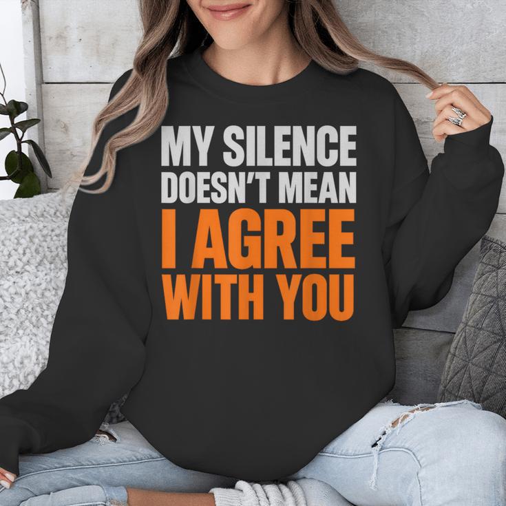 Sarcastic Introvert My Silence Doesn't Mean I Agree Unisex Sweatshirt