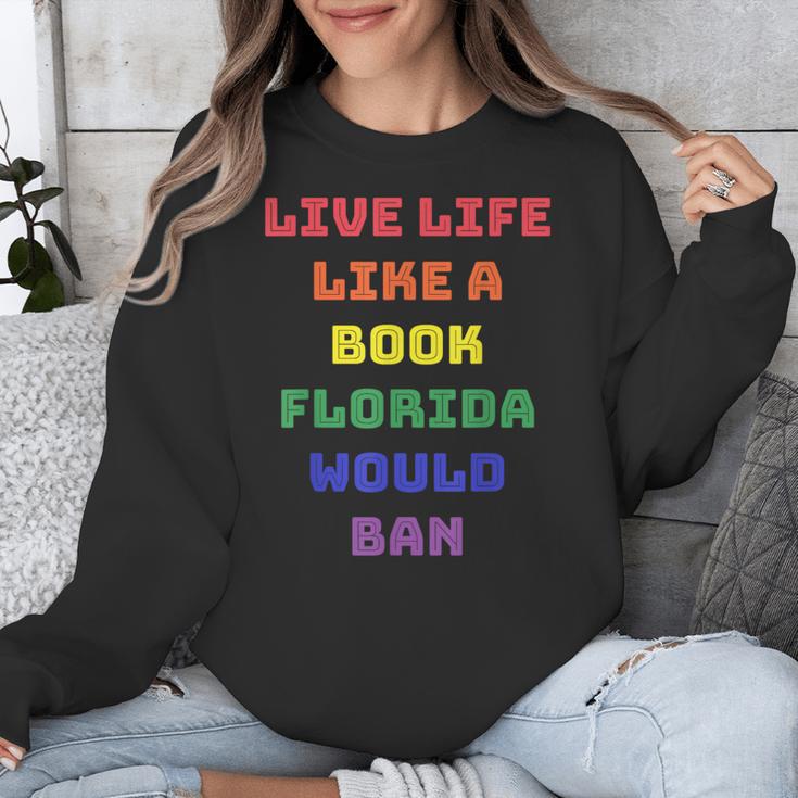Sarcastic Live Life Like a Book Florida Would Ban Unisex Sweatshirt
