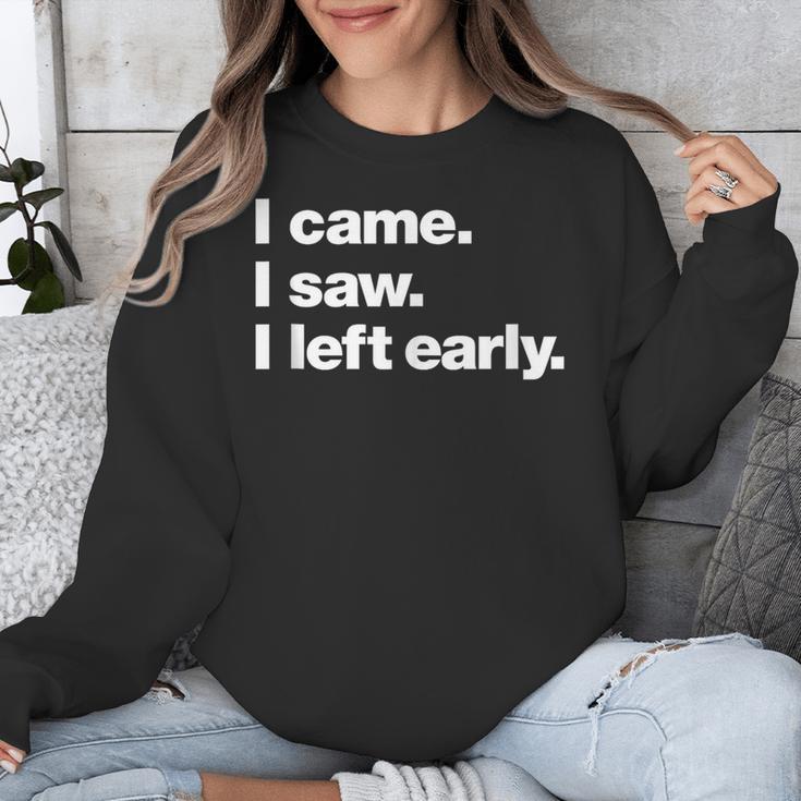 I Came I Saw I Left Early Design For Introverts Unisex Sweatshirt I Came I Saw I Left Early Design For Introverts Unisex Sweatshirt